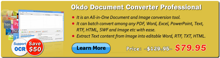Okdo All to PDF Converter Professional - Create PDF from Office Document,  Image, HTML and TXT